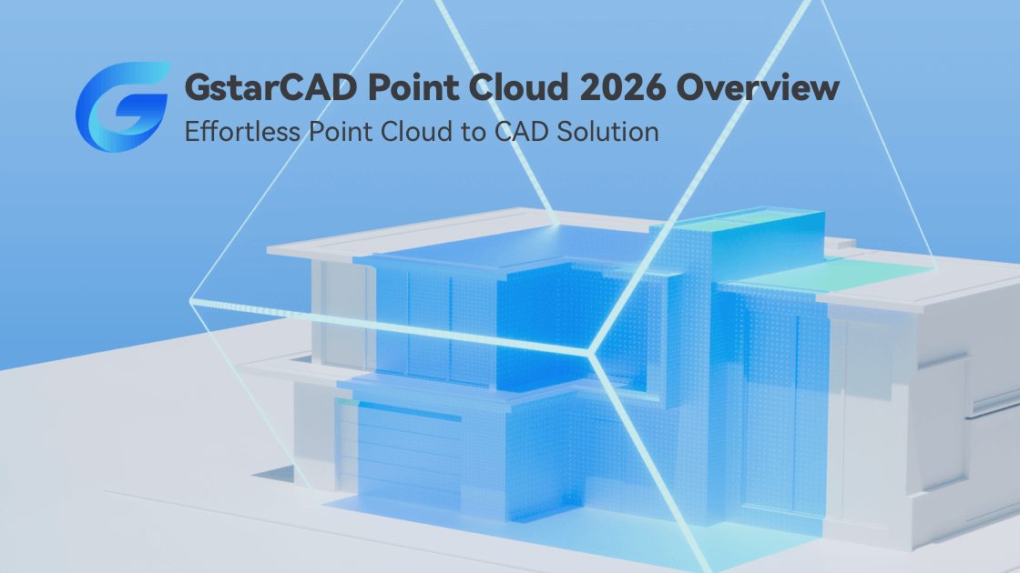 GstarCAD Point Cloud 2026 Overview